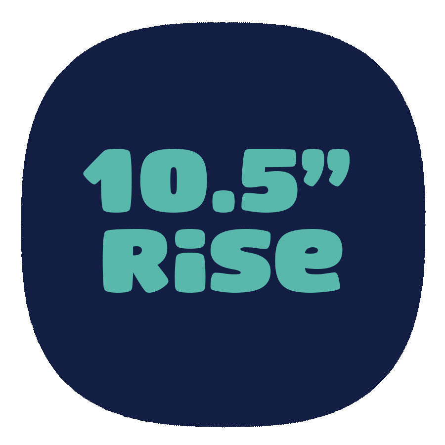 10.5" Rise