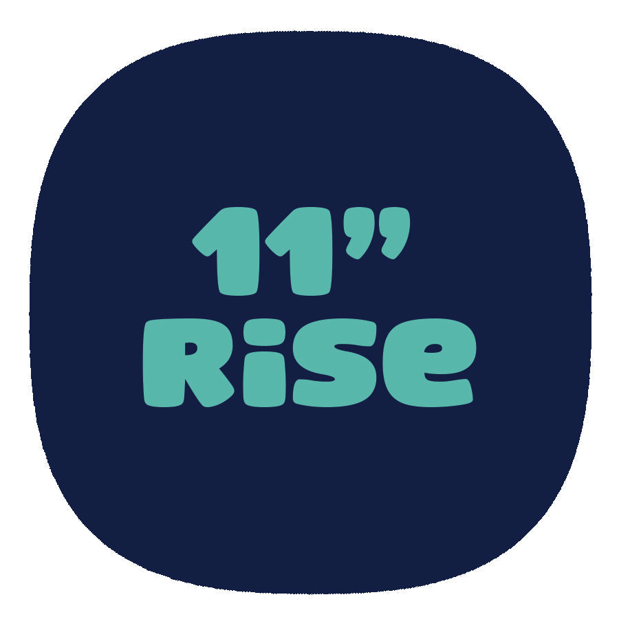 11" Rise